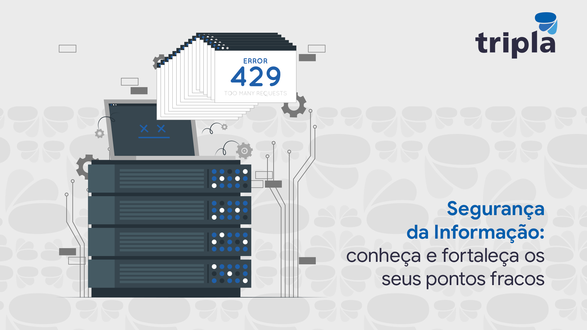 Segurança da Informação: conheça e fortaleça os seus pontos fracos