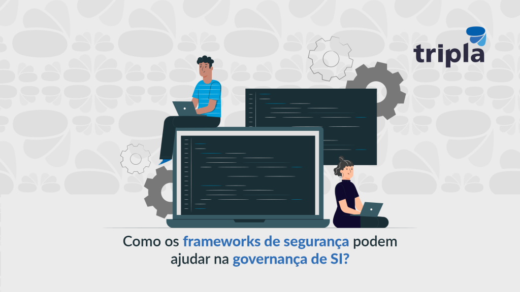 Como os frameworks de segurança podem ajudar na governança de SI?