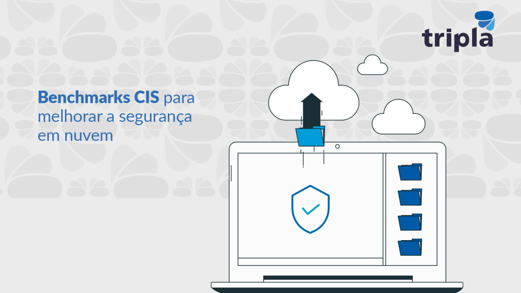 Benchmarks CIS para melhorar a segurança em nuvem