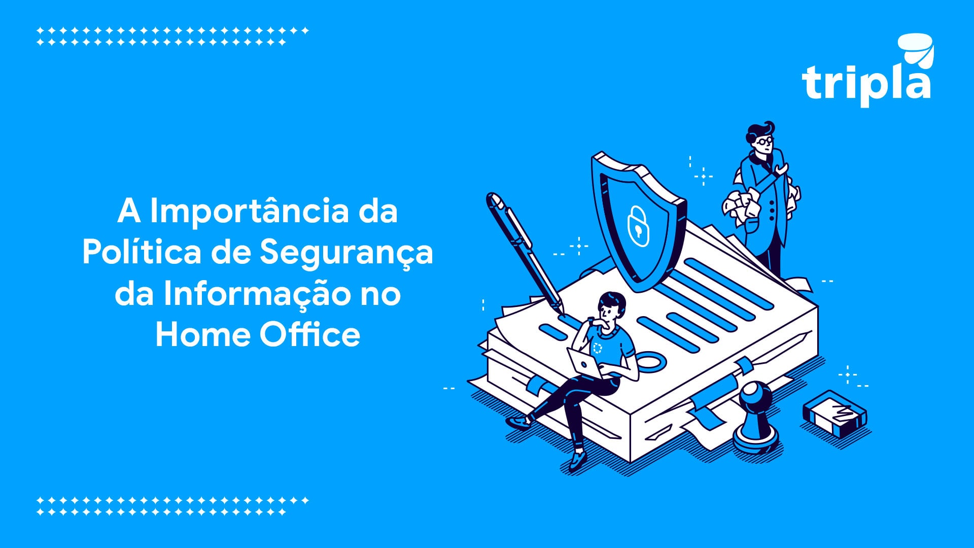 A Importância da Política de Segurança da Informação no Home Office