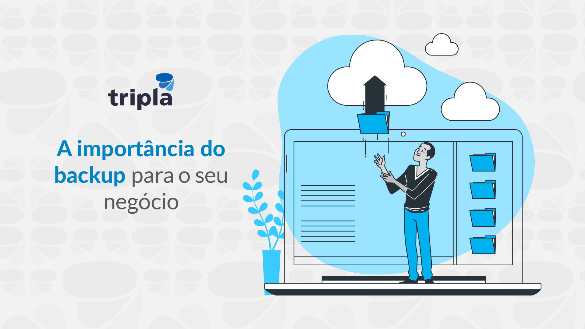 A importância do backup para seu negócio