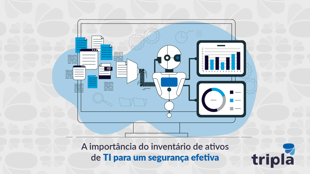 A importância do inventário de ativos de TI para um segurança efetiva