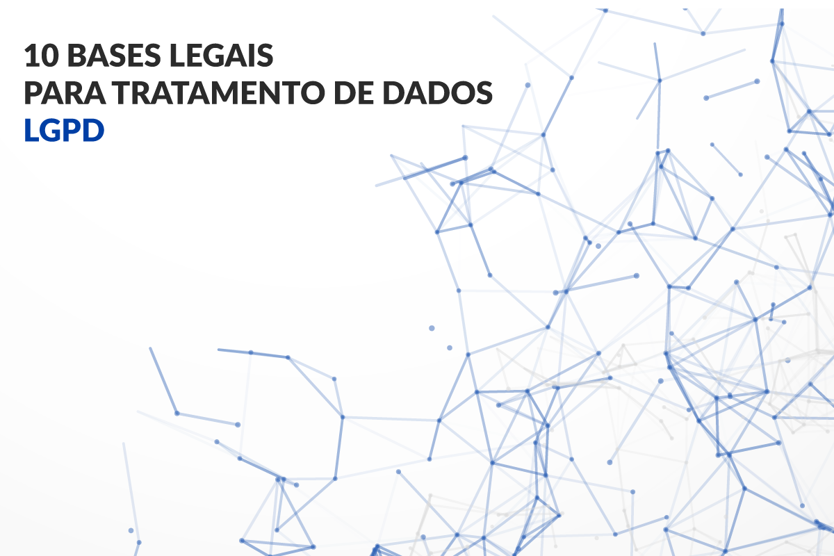As 10 Bases Legais para Tratamento de Dados Permitidas pela LGPD
