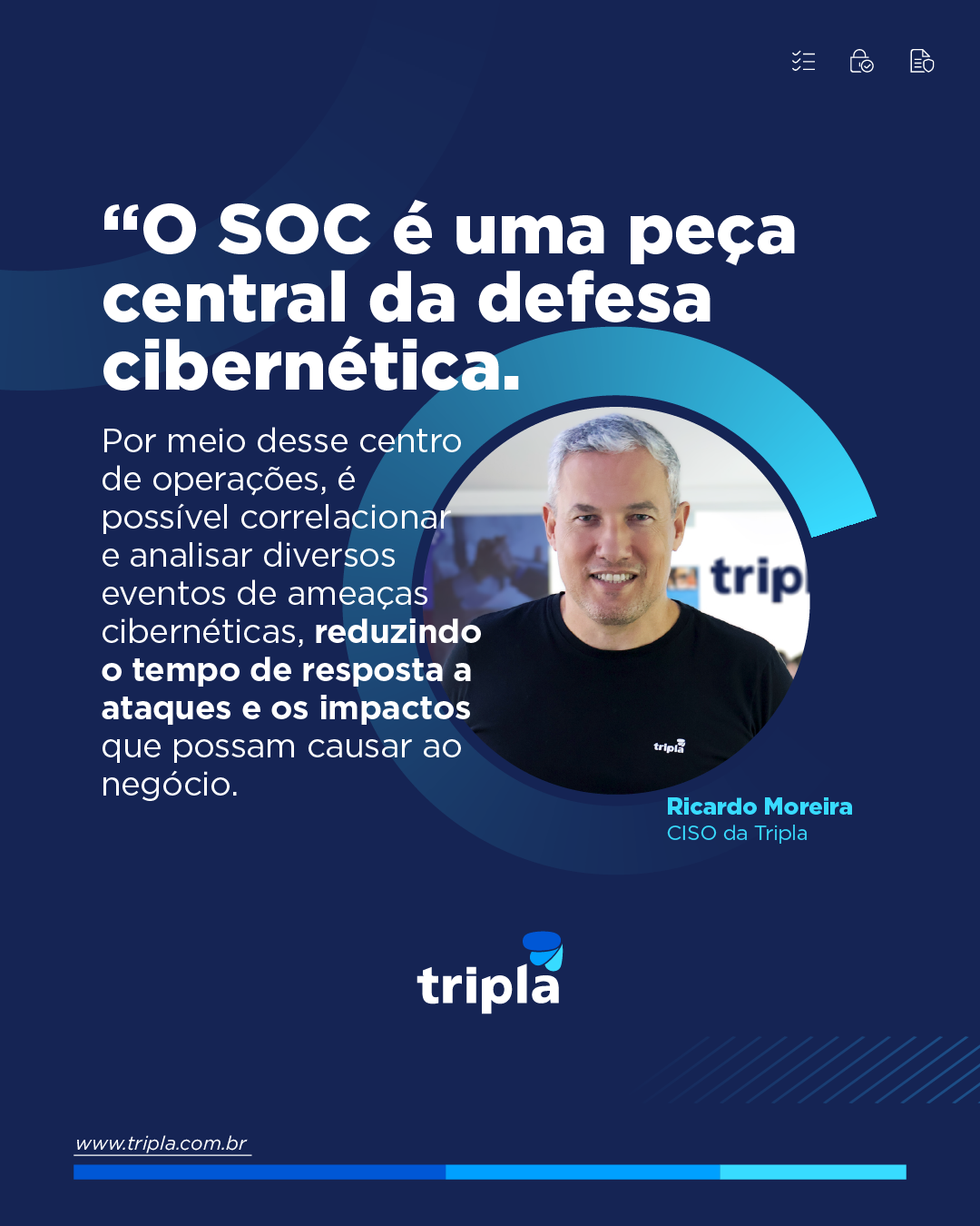 Imagem com aspas do CISO da Tripla, Ricardo Moreira, falando sobre a importância do SOC